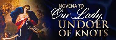 Mary Undoer of Knots Novena - Unfailing Novena Prayer 